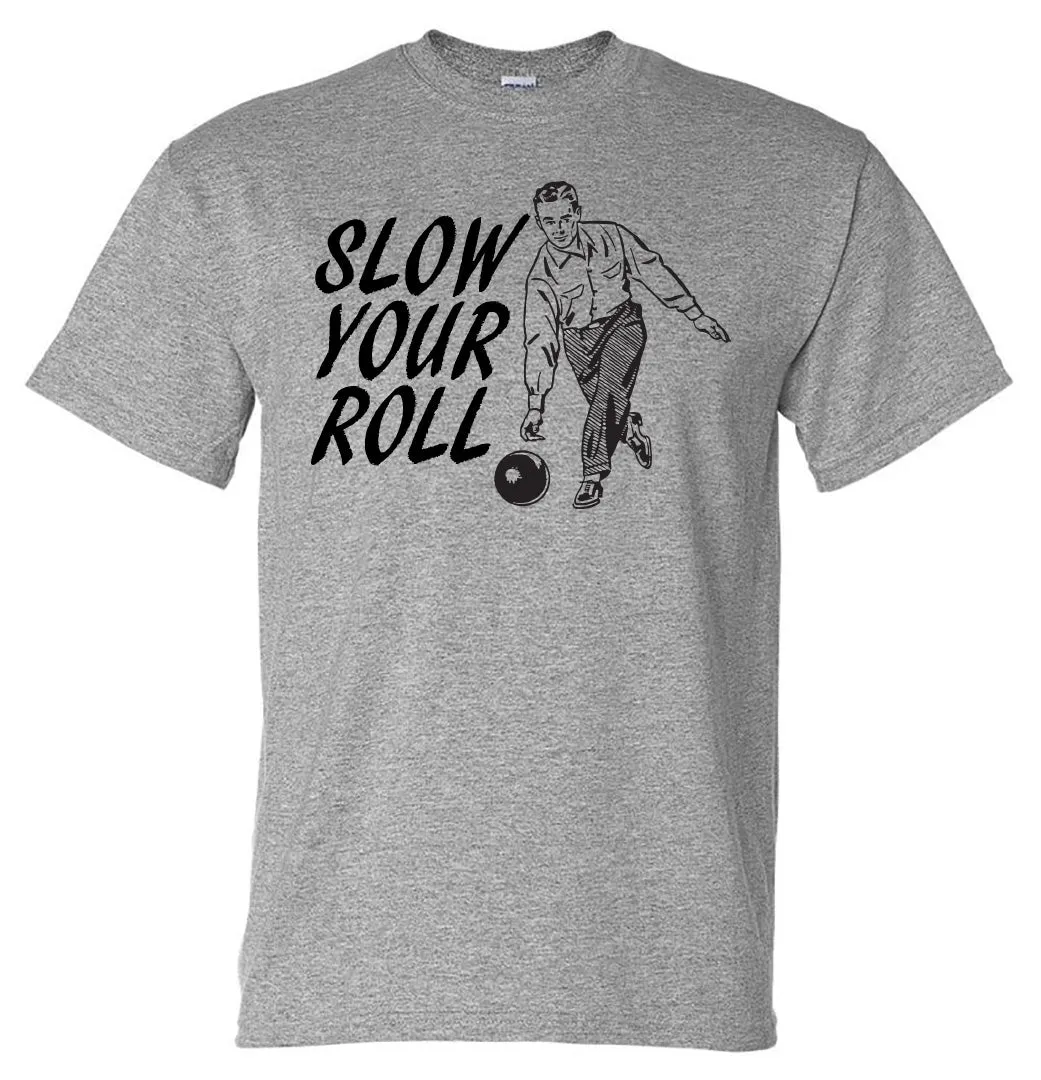 Slow Your Roll - Sport Grey Short Sleeve Tee